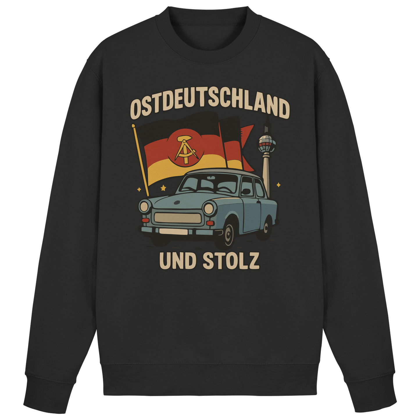 Ostdeutschland und stolz Heimatliebe Osten DDR Ossi Ostdeutscher Sweatshirt