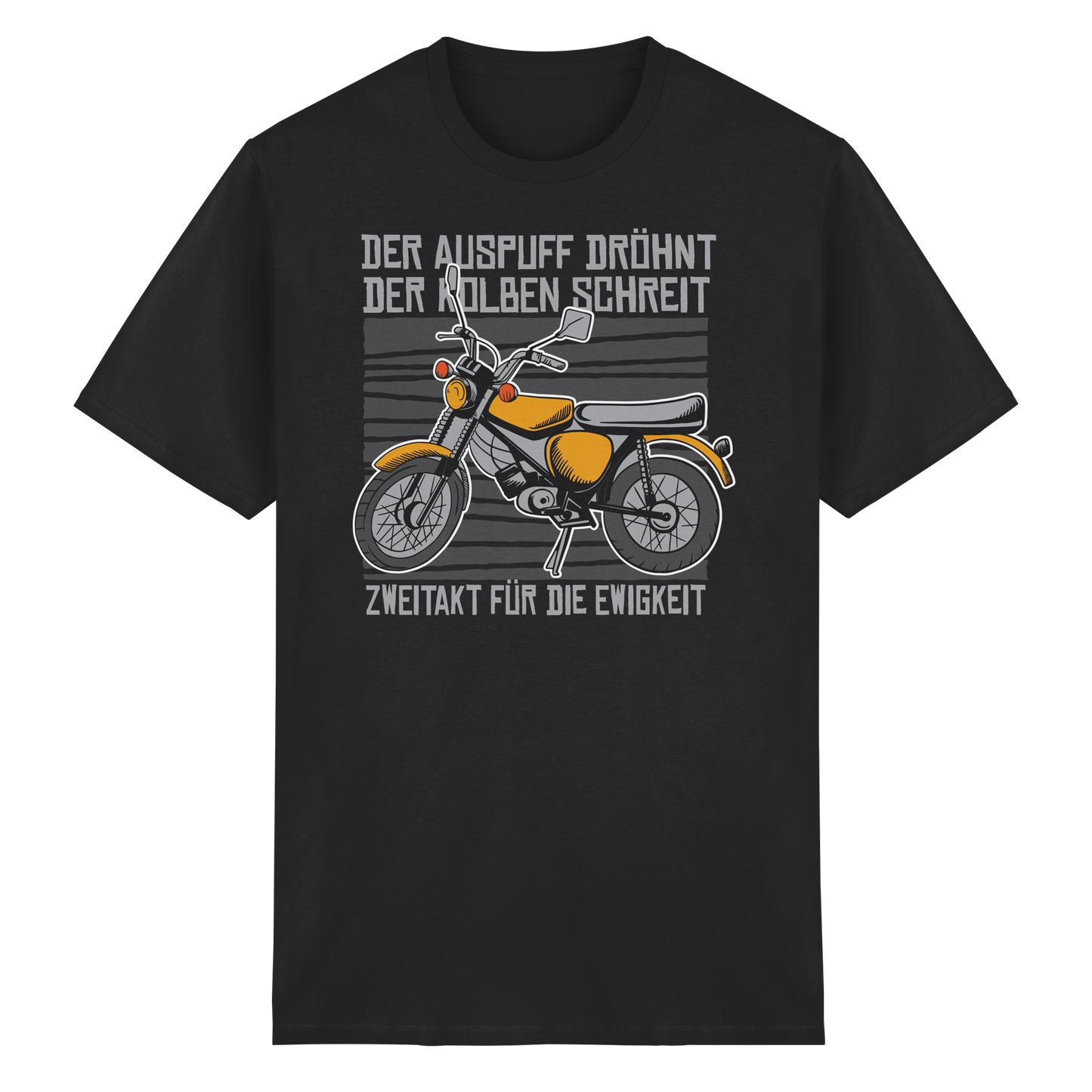Der Auspuff dröhnt Zweitakt für die Ewigkeit Moped Ostdeutschland DDR T-Shirt