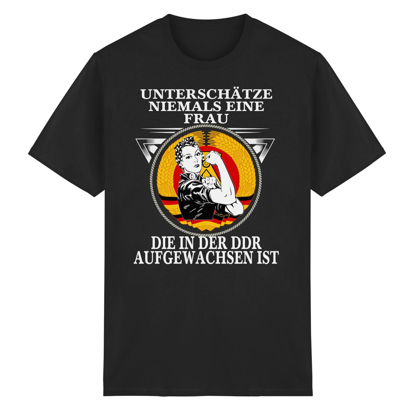 Unterschätze niemals eine Frau die in der DDR aufgewachsen ist T-Shirt