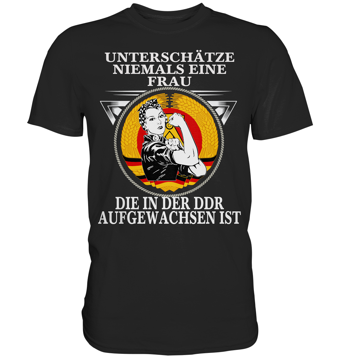 Unterschätze niemals eine Frau die in der DDR aufgewachsen ist - Premium Shirt