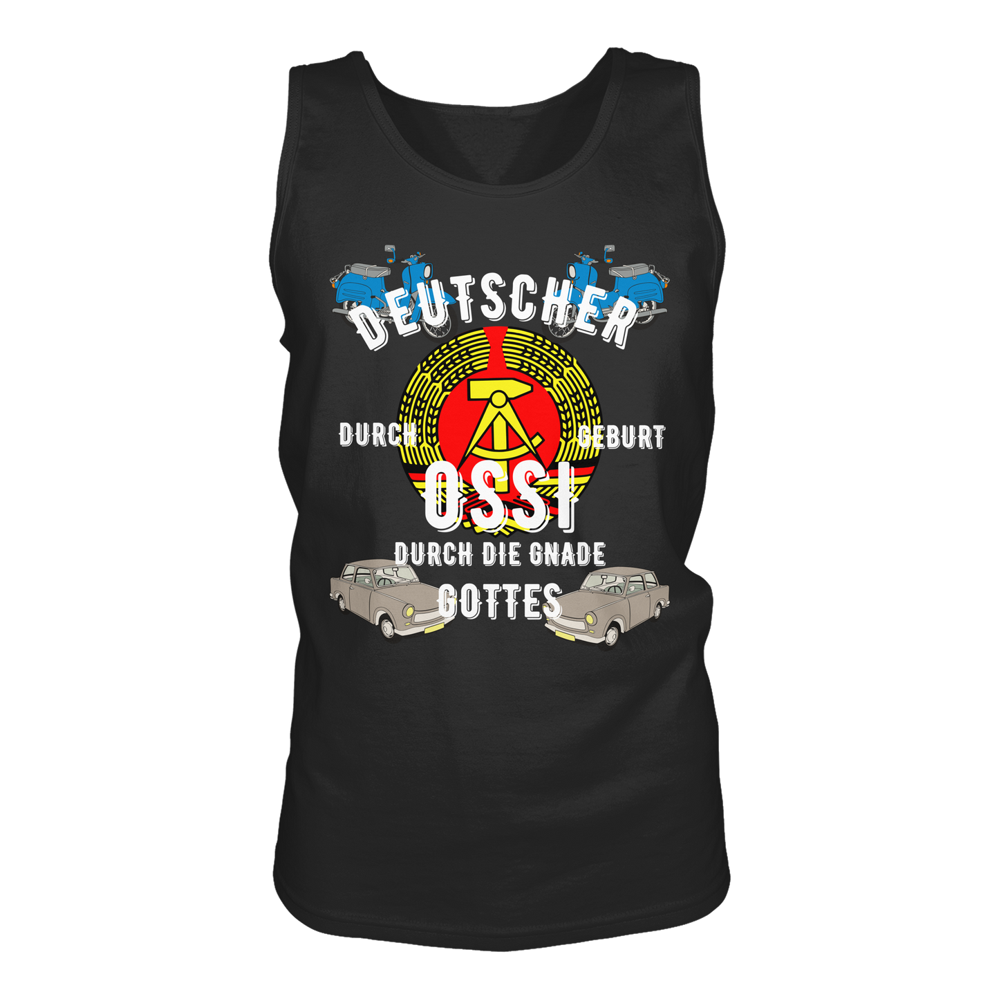 Deutscher durch Geburt Ossi durch Gnade Gottes Ostdeutschland DDR Tank-Top