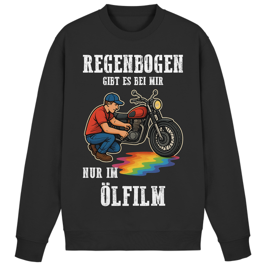 Regenbogen gibt es bei mir nur im Ölfilm - Biker Motorrad Schrauber Sweatshirt