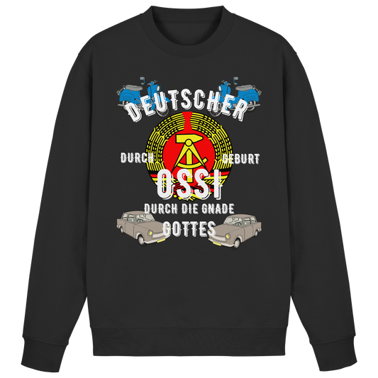 Deutscher durch Geburt Ossi durch Gnade Gottes Ostdeutschland DDR Sweatshirt