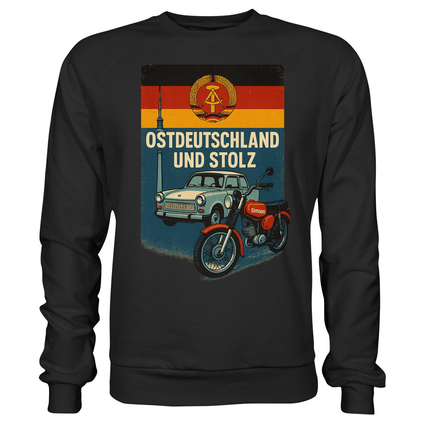 Ostdeutschland und stolz Heimatliebe Osten DDR Ossi Ostdeutscher Sweatshirt