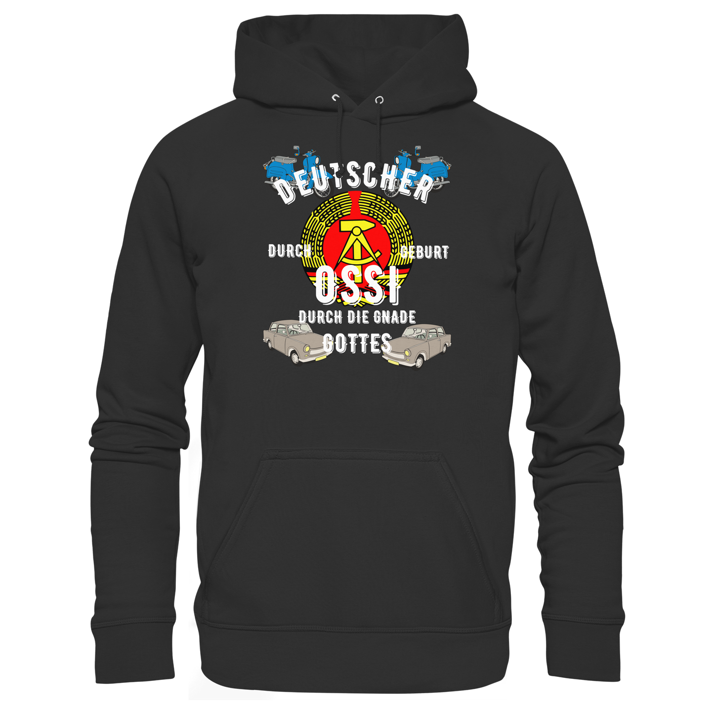 Deutscher durch Geburt Ossi durch Gnade Gottes Ostdeutschland DDR Hoodie
