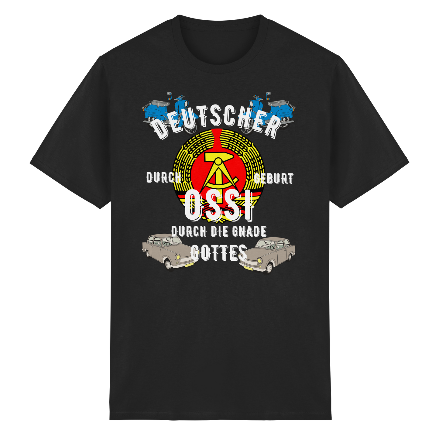 Deutscher durch Geburt Ossi durch Gnade Gottes Ostdeutschland DDR T-Shirt