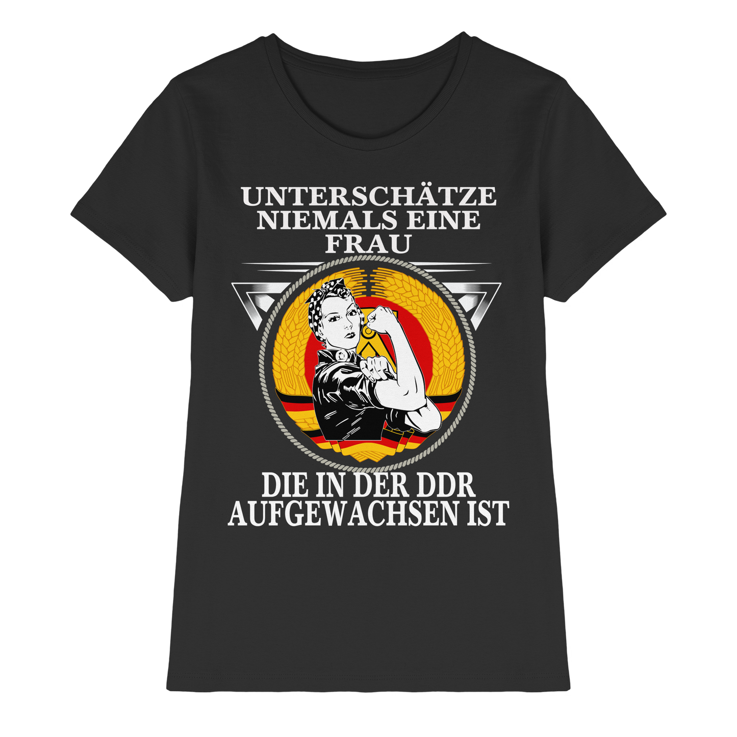 Unterschätze niemals eine Frau die in der DDR aufgewachsen ist Ladies Shirt